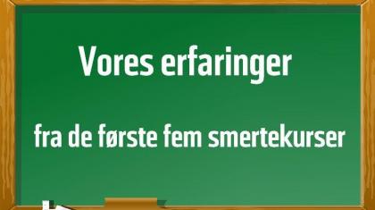 Erfaringer fra vores fem første smertekurser